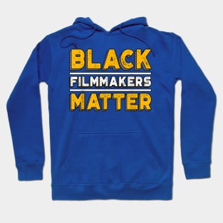 Black Filmmakers Matter Hoodie